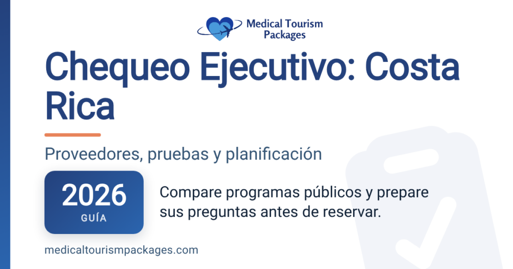Guía de chequeos médicos ejecutivos en Costa Rica