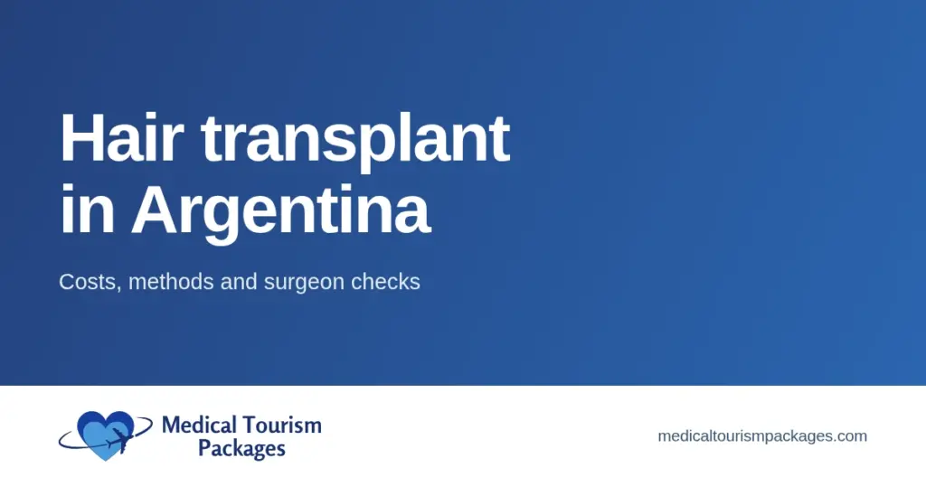 Hair transplant in Argentina. Costs, methods and surgeon checks. Medical Tourism Packages.