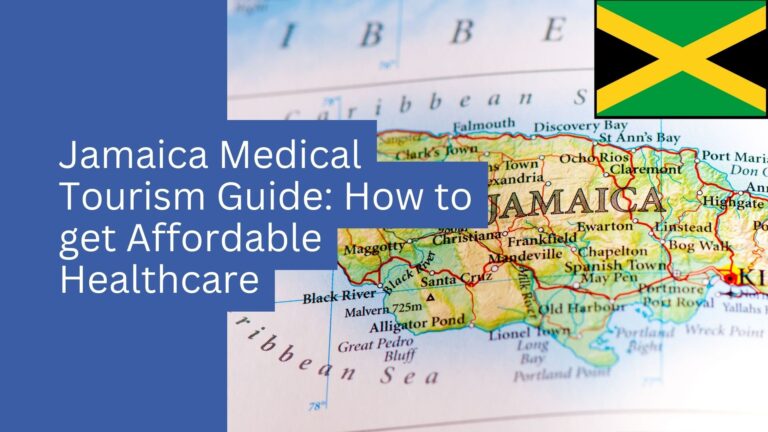 Close-up of a map of Jamaica with a Jamaican flag and text overlay reading, "Jamaica Medical Tourism Guide: How Jamaican residents can access affordable healthcare.