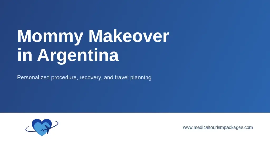 Mommy makeover in Argentina title card with procedure and travel planning.