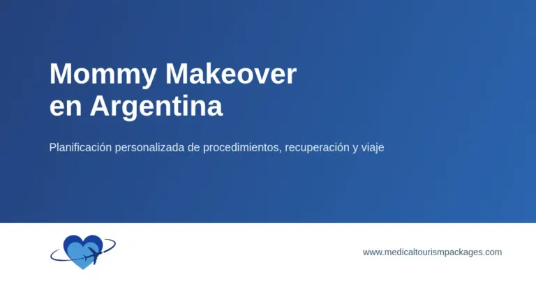 Ficha informativa sobre el “Mommy Makeover” en Argentina, con información sobre el procedimiento y la planificación del viaje.
