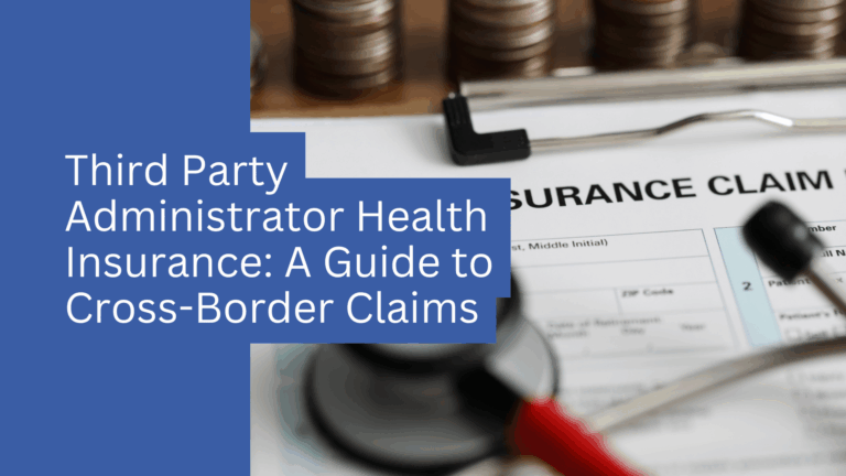 A stethoscope and clipboard rest on a health insurance claim form, with stacked coins in the background, highlighting cross-border claims and the vital role of a third party administrator in seamless health insurance processing.